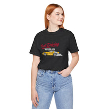 Load image into Gallery viewer, Fast Driving Woman - Unisex Jersey Short Sleeve Tee