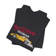 Load image into Gallery viewer, Fast Driving Woman - Unisex Jersey Short Sleeve Tee